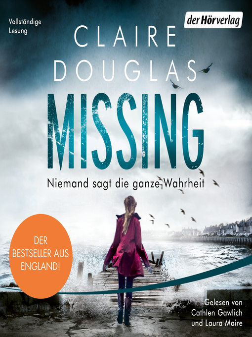 Title details for Missing --Niemand sagt die ganze Wahrheit by Claire Douglas - Wait list